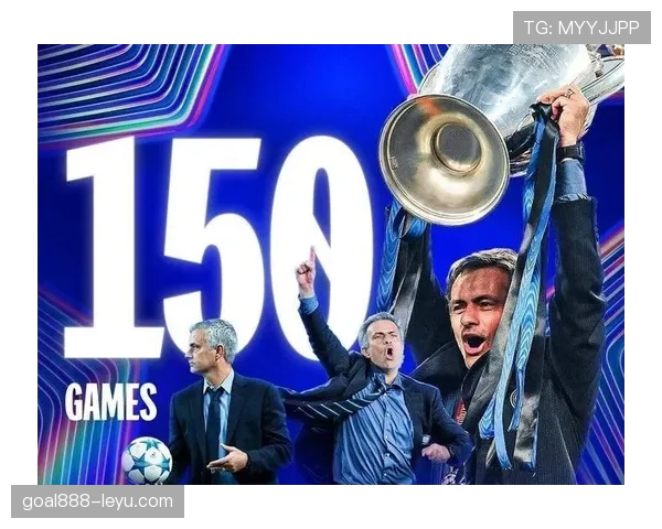 穆里尼奥战术革新显成效，球队掌控节奏表现全面提升