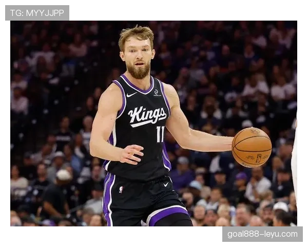 多曼塔斯·萨博尼斯内线挡拆效率提升显著 拉开对位优势促进得分增长